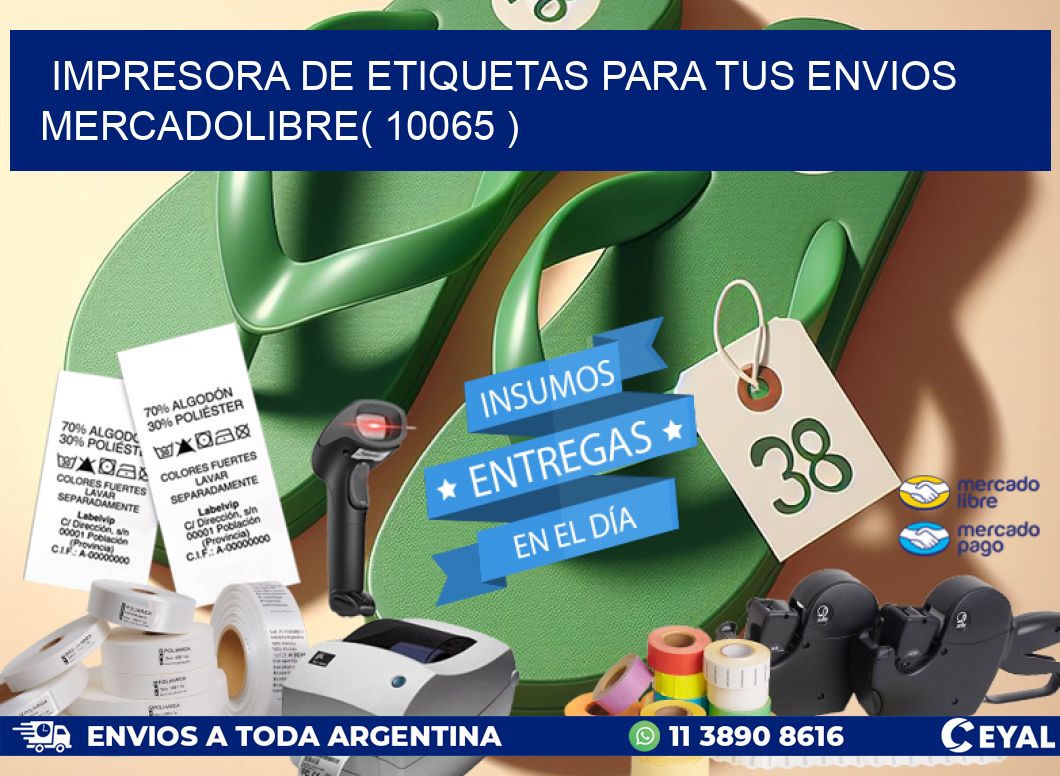 impresora de etiquetas para tus envios mercadolibre( 10065 )