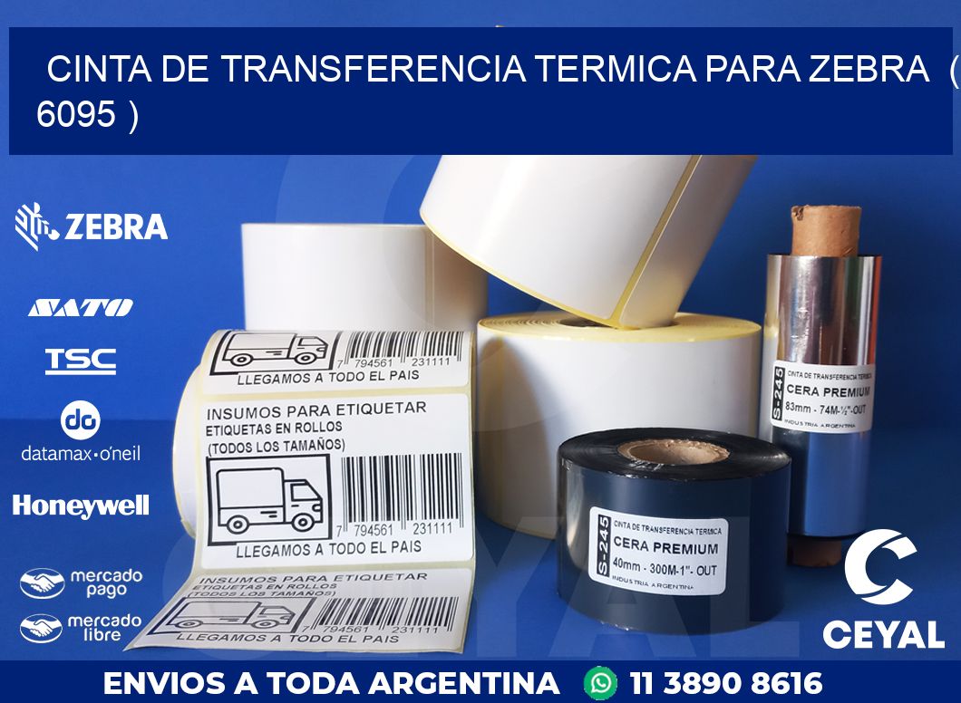 CINTA DE TRANSFERENCIA TERMICA PARA ZEBRA ( 6095 )