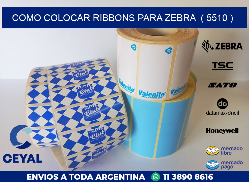 COMO COLOCAR RIBBONS PARA ZEBRA  ( 5510 )