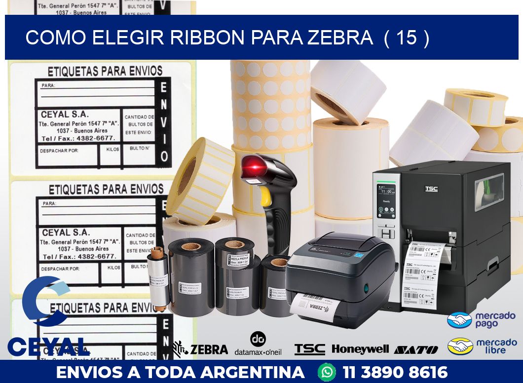 COMO ELEGIR RIBBON PARA ZEBRA  ( 15 )