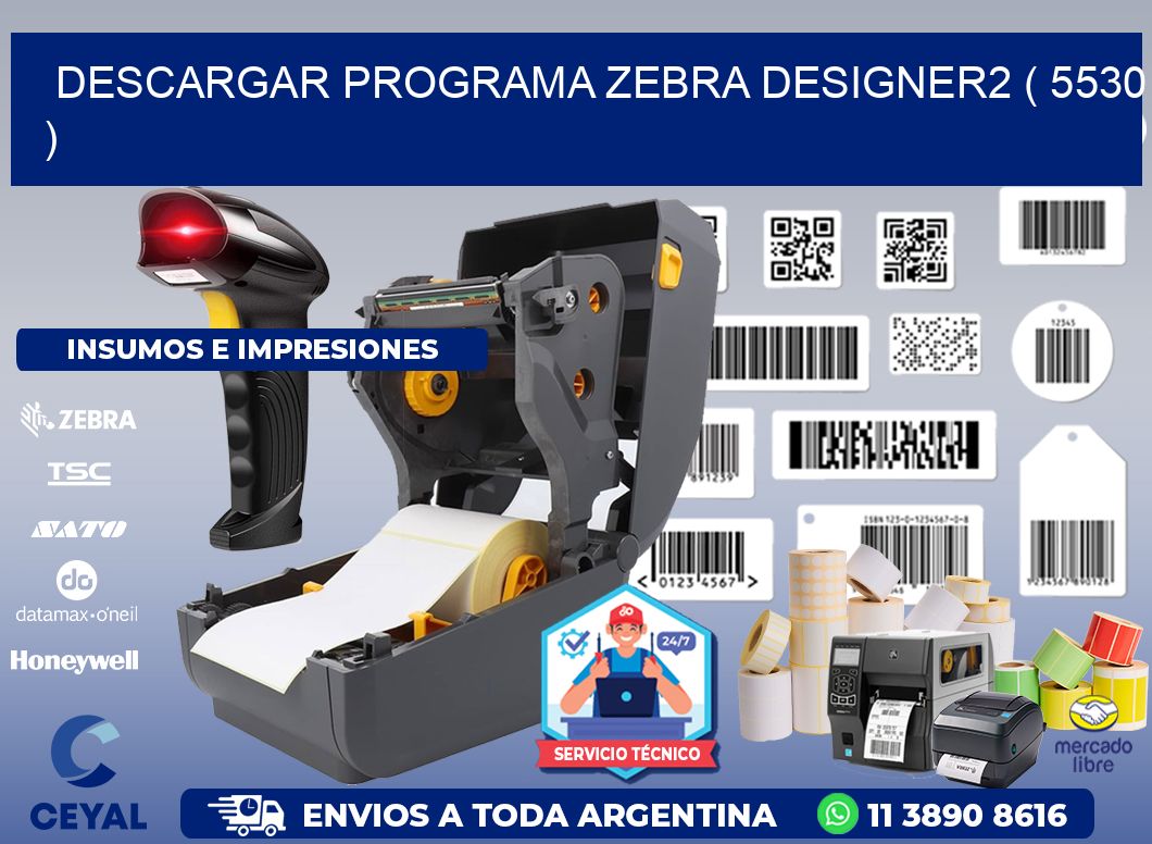 DESCARGAR PROGRAMA ZEBRA DESIGNER2 ( 5530 )