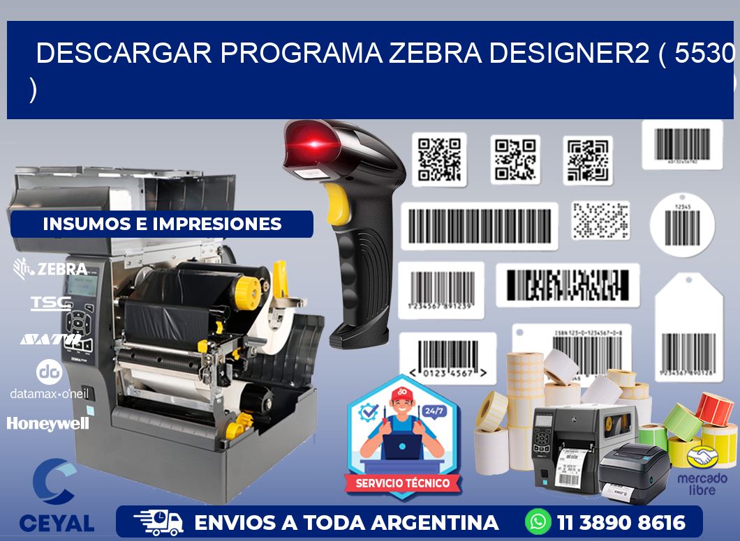 DESCARGAR PROGRAMA ZEBRA DESIGNER2 ( 5530 )