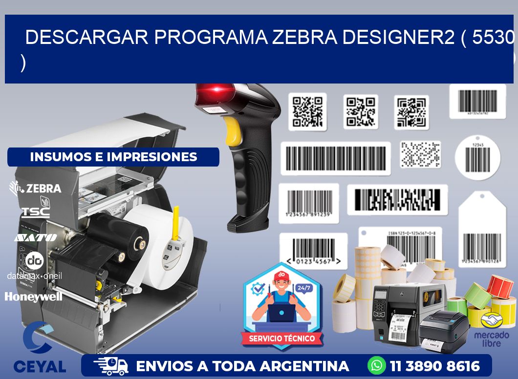 DESCARGAR PROGRAMA ZEBRA DESIGNER2 ( 5530 )