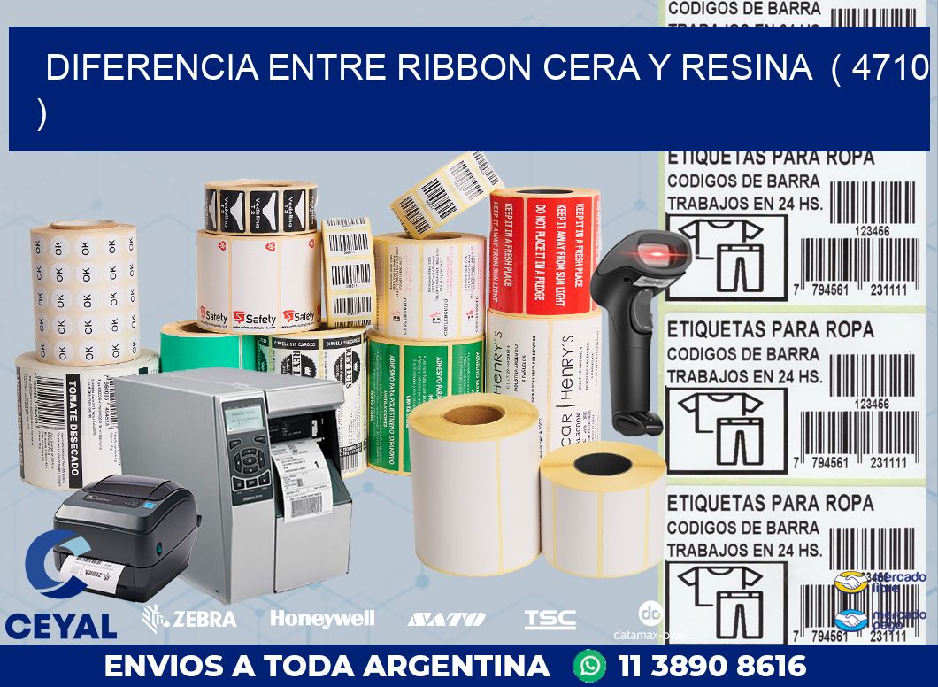 DIFERENCIA ENTRE RIBBON CERA Y RESINA ( 4710 )