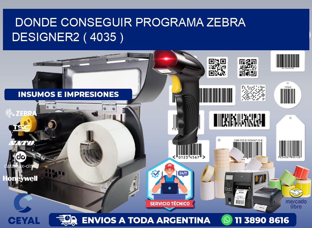 DONDE CONSEGUIR PROGRAMA ZEBRA DESIGNER2 ( 4035 )