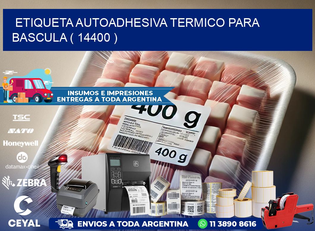 ETIQUETA AUTOADHESIVA TERMICO PARA BASCULA ( 14400 )