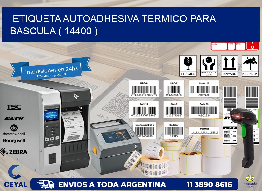 ETIQUETA AUTOADHESIVA TERMICO PARA BASCULA ( 14400 )