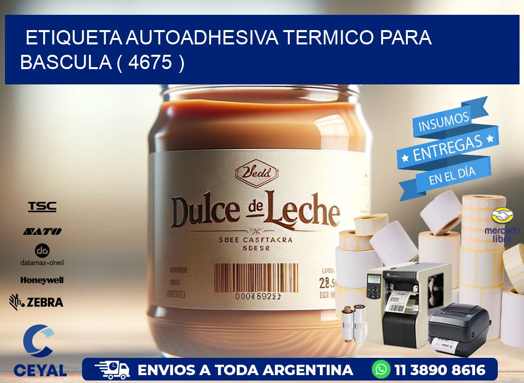 ETIQUETA AUTOADHESIVA TERMICO PARA BASCULA ( 4675 )