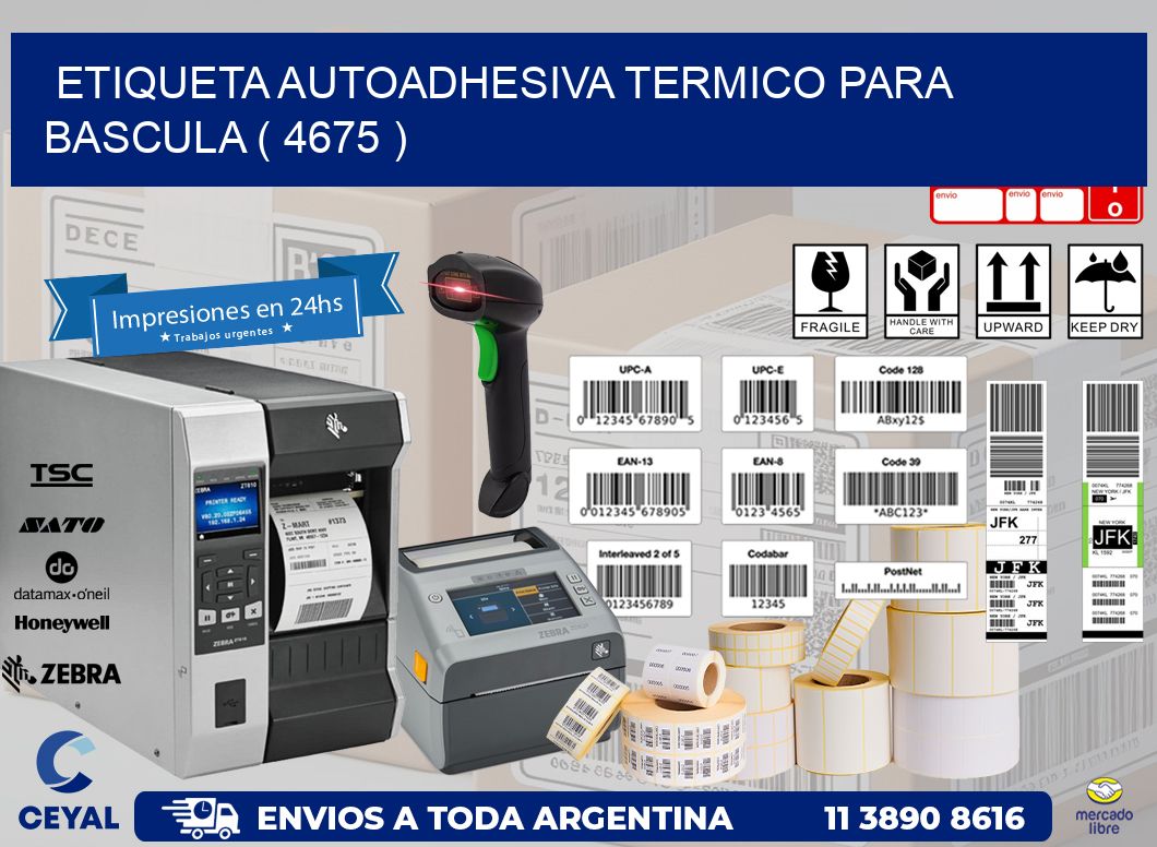 ETIQUETA AUTOADHESIVA TERMICO PARA BASCULA ( 4675 )