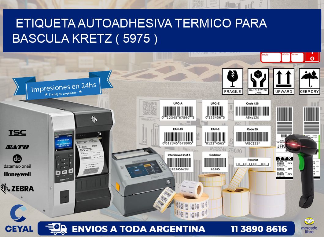 ETIQUETA AUTOADHESIVA TERMICO PARA BASCULA KRETZ ( 5975 )