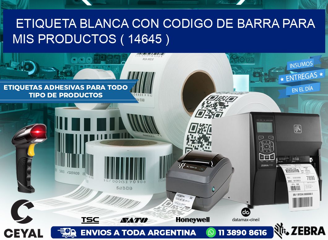 ETIQUETA BLANCA CON CODIGO DE BARRA PARA MIS PRODUCTOS ( 14645 )