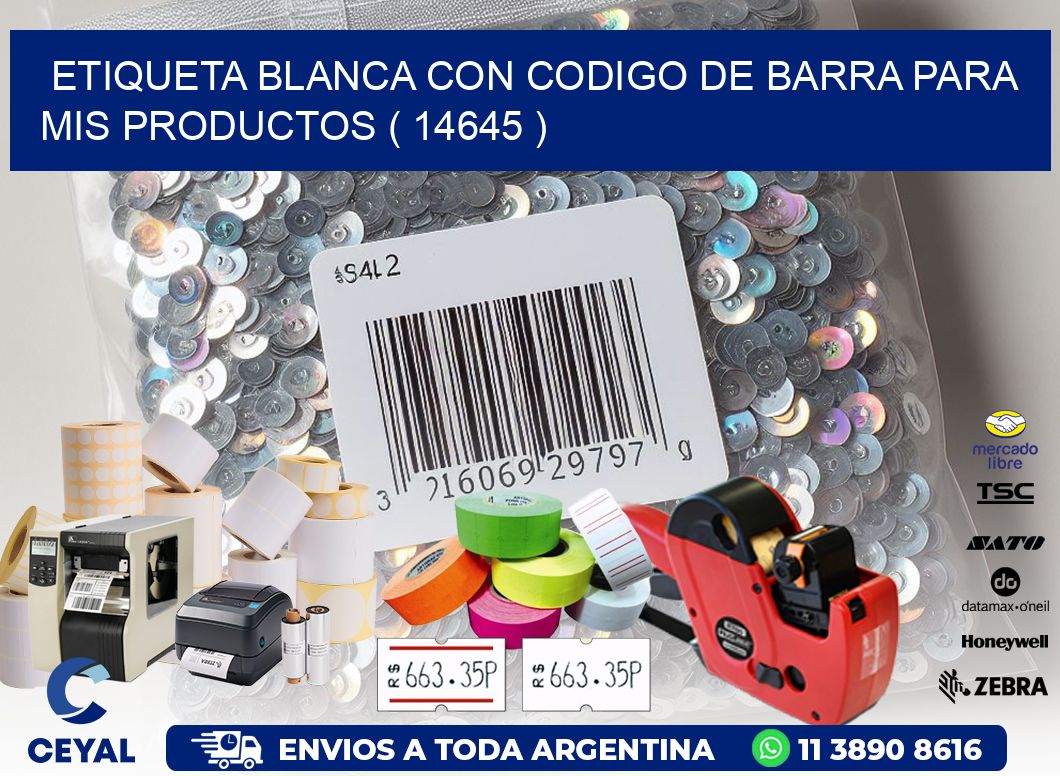 ETIQUETA BLANCA CON CODIGO DE BARRA PARA MIS PRODUCTOS ( 14645 )