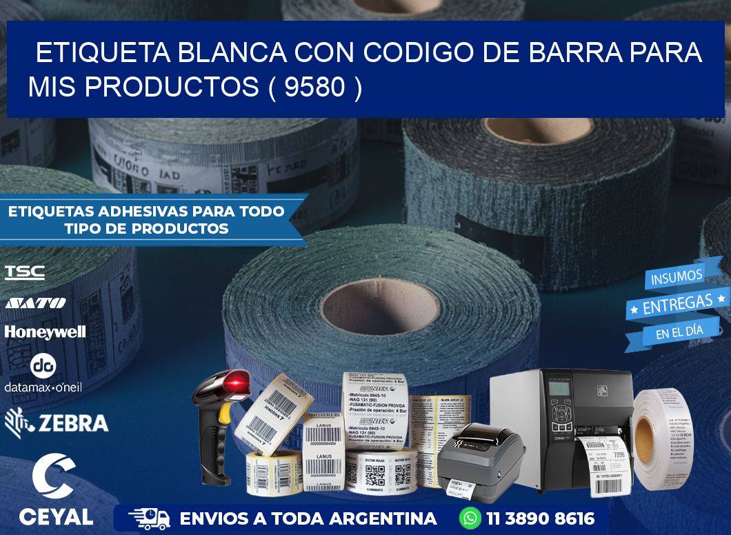 ETIQUETA BLANCA CON CODIGO DE BARRA PARA MIS PRODUCTOS ( 9580 )