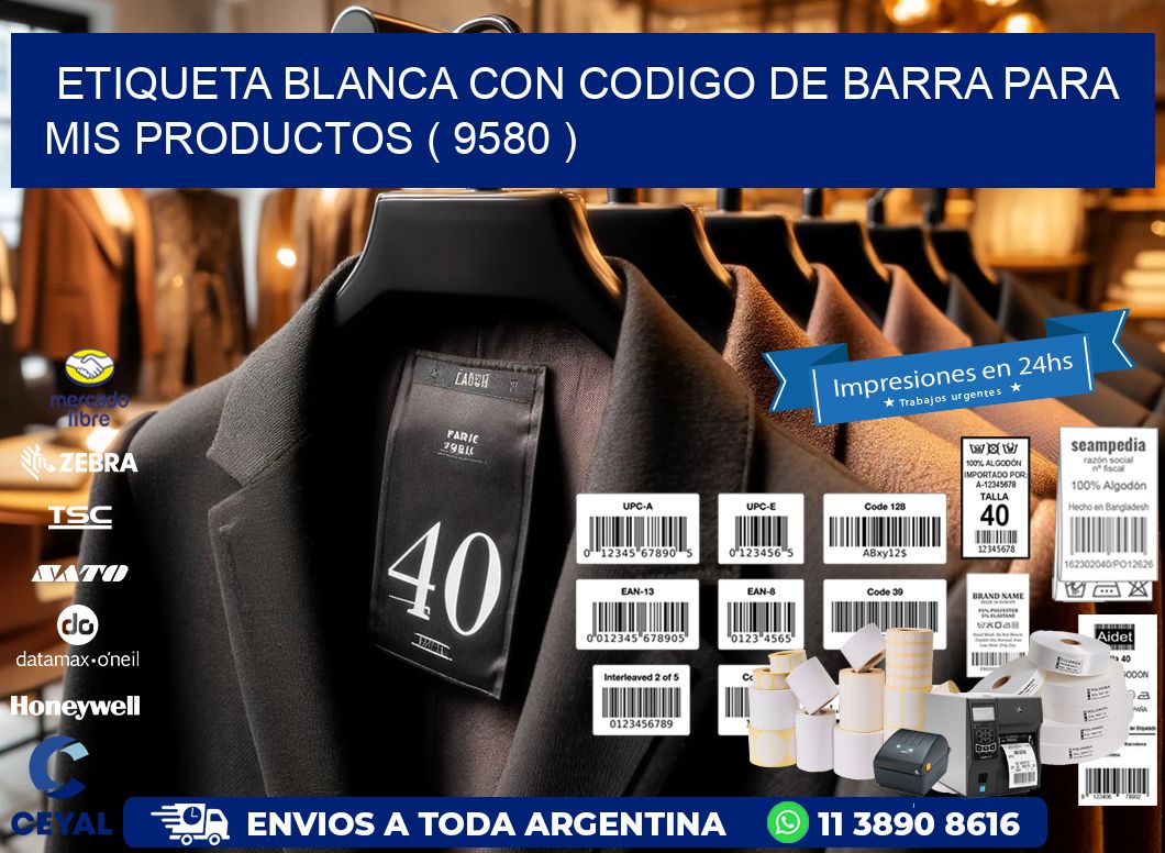 ETIQUETA BLANCA CON CODIGO DE BARRA PARA MIS PRODUCTOS ( 9580 )