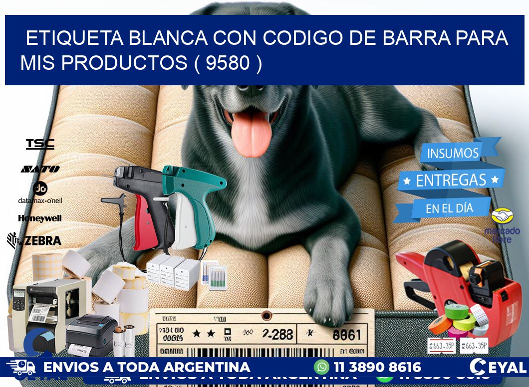 ETIQUETA BLANCA CON CODIGO DE BARRA PARA MIS PRODUCTOS ( 9580 )