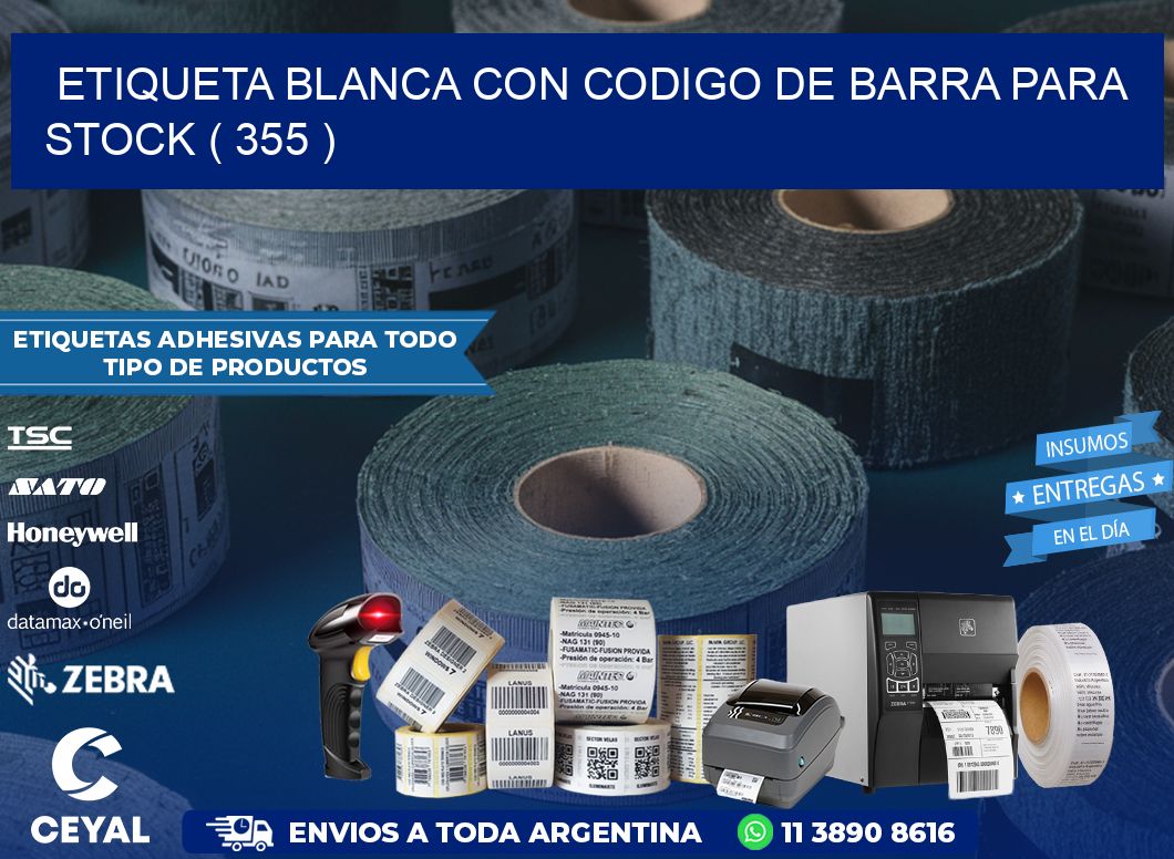 ETIQUETA BLANCA CON CODIGO DE BARRA PARA STOCK ( 355 )