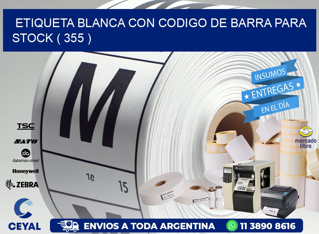 ETIQUETA BLANCA CON CODIGO DE BARRA PARA STOCK ( 355 )