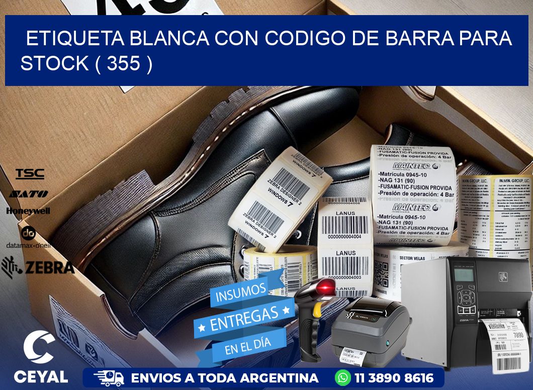 ETIQUETA BLANCA CON CODIGO DE BARRA PARA STOCK ( 355 )