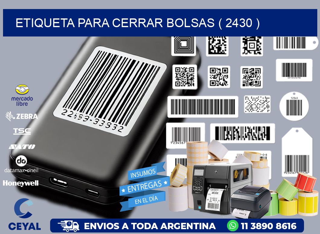 ETIQUETA PARA CERRAR BOLSAS ( 2430 )