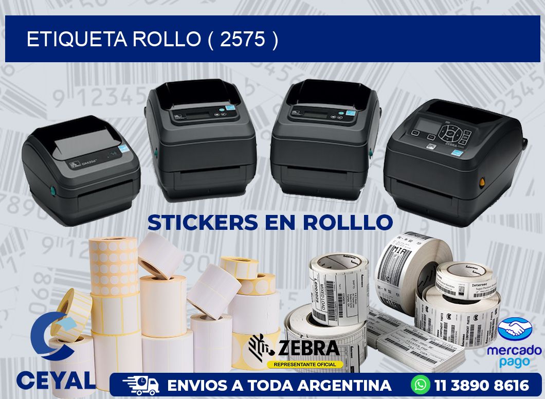 ETIQUETA ROLLO ( 2575 )