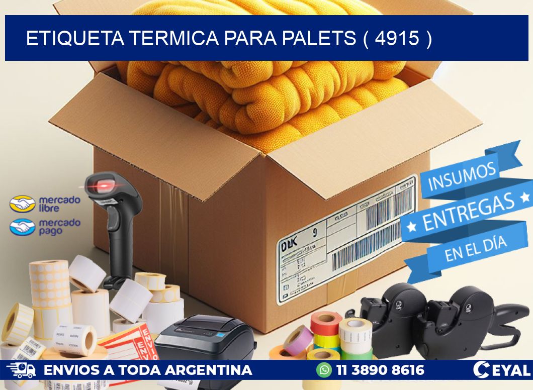 ETIQUETA TERMICA PARA PALETS ( 4915 )