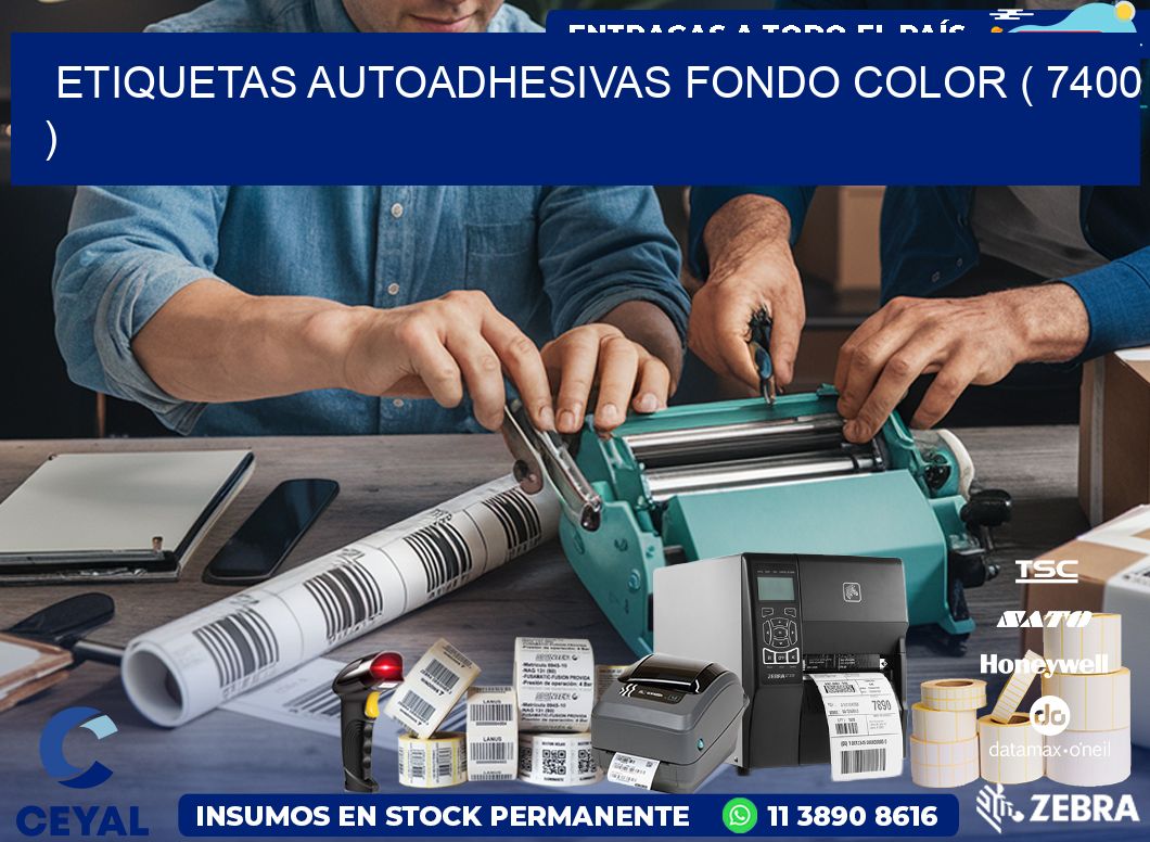 ETIQUETAS AUTOADHESIVAS FONDO COLOR ( 7400 )