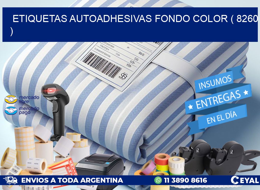 ETIQUETAS AUTOADHESIVAS FONDO COLOR ( 8260 )