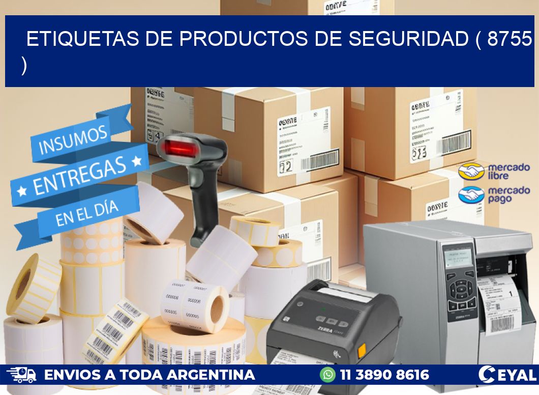 ETIQUETAS DE PRODUCTOS DE SEGURIDAD ( 8755 )