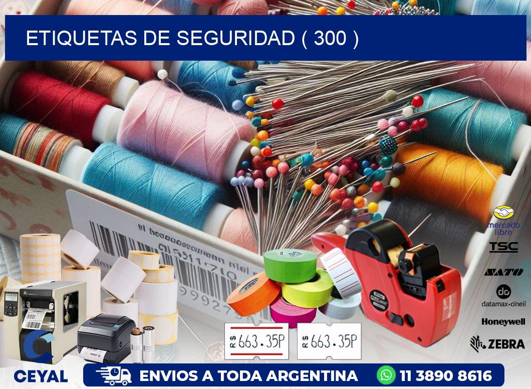 ETIQUETAS DE SEGURIDAD ( 300 )