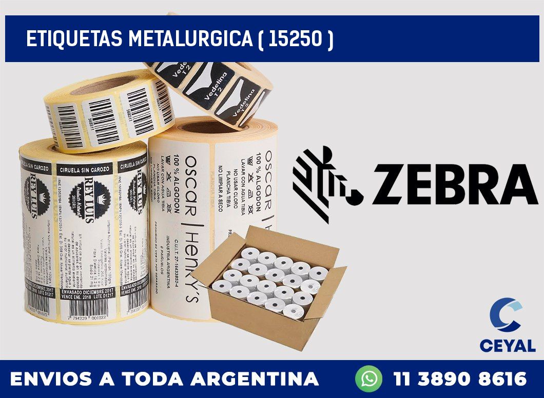 ETIQUETAS METALURGICA ( 15250 )