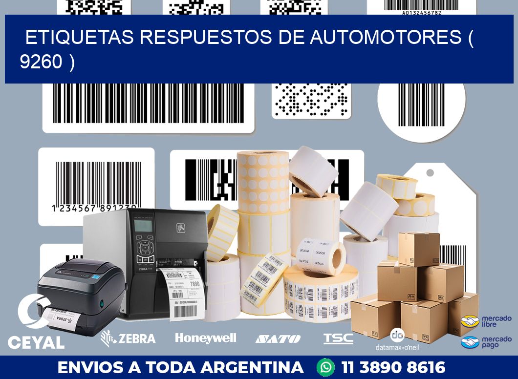 ETIQUETAS RESPUESTOS DE AUTOMOTORES ( 9260 )