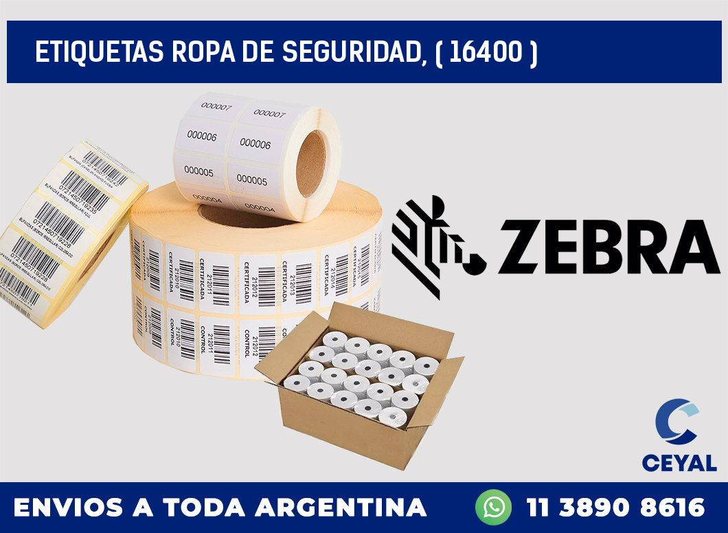 ETIQUETAS ROPA DE SEGURIDAD, ( 16400 )