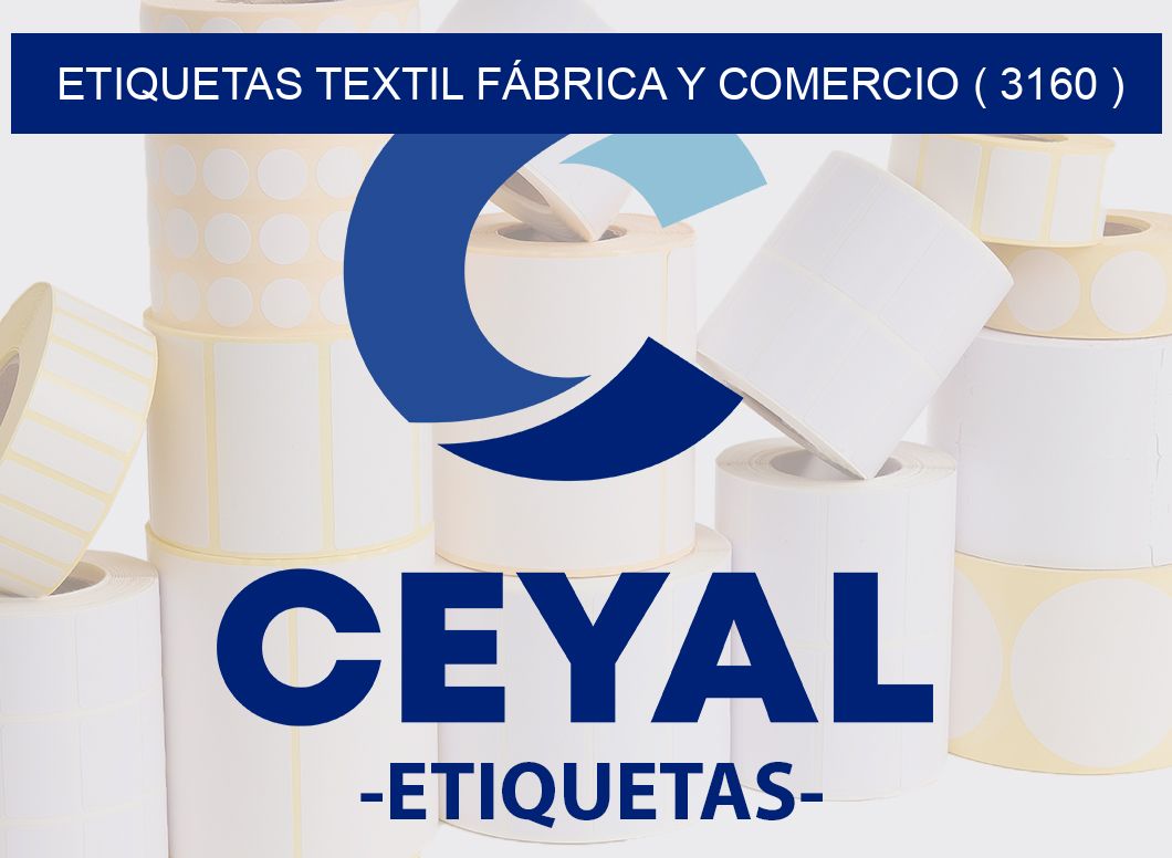 ETIQUETAS TEXTIL FÁBRICA Y COMERCIO ( 3160 )
