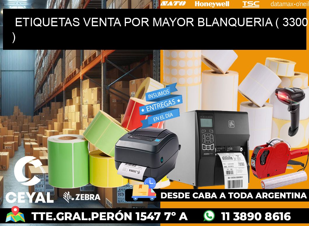 ETIQUETAS VENTA POR MAYOR BLANQUERIA ( 3300 )