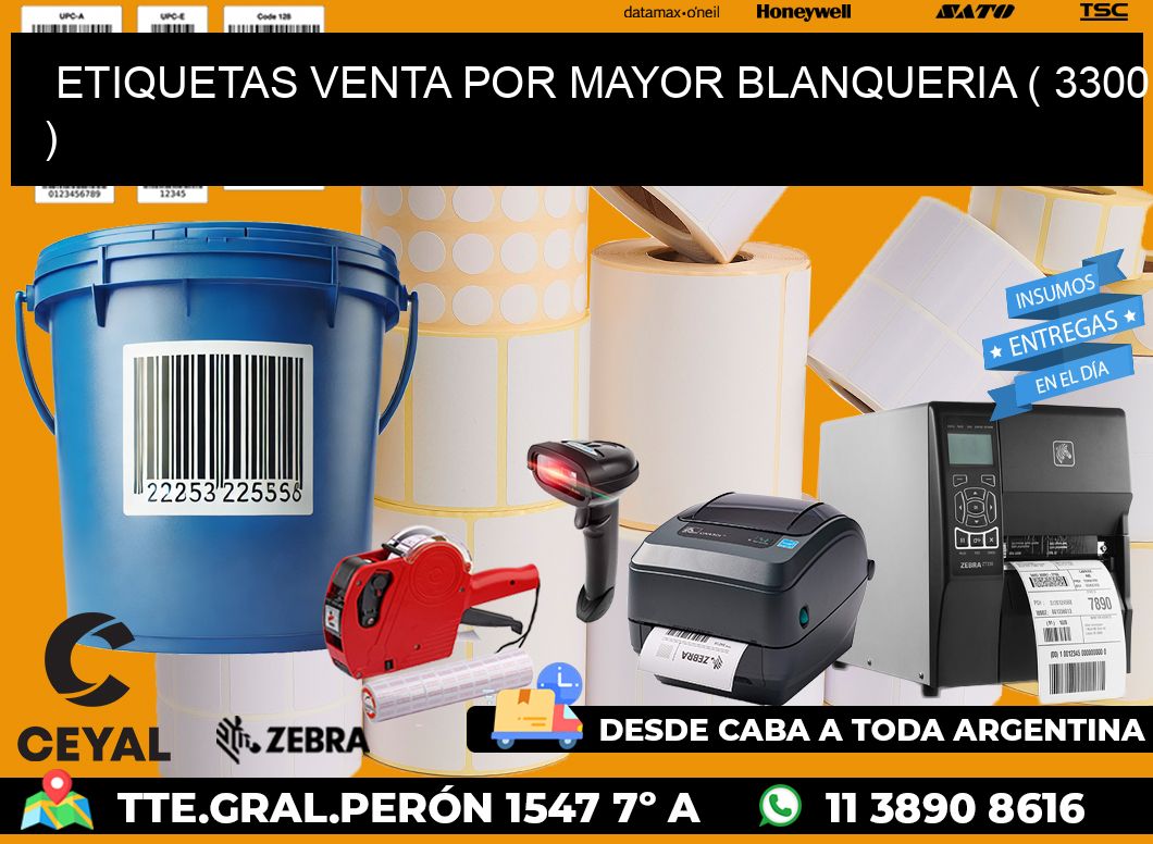 ETIQUETAS VENTA POR MAYOR BLANQUERIA ( 3300 )