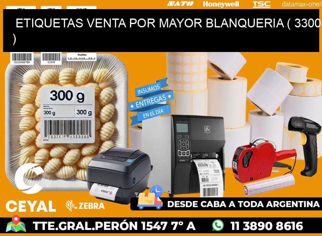 ETIQUETAS VENTA POR MAYOR BLANQUERIA ( 3300 )