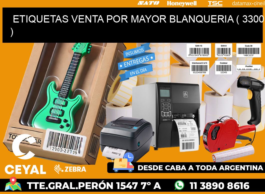ETIQUETAS VENTA POR MAYOR BLANQUERIA ( 3300 )