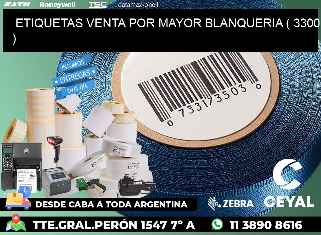 ETIQUETAS VENTA POR MAYOR BLANQUERIA ( 3300 )