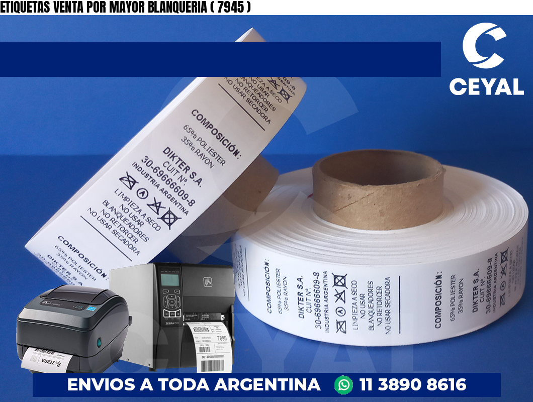 ETIQUETAS VENTA POR MAYOR BLANQUERIA ( 7945 )