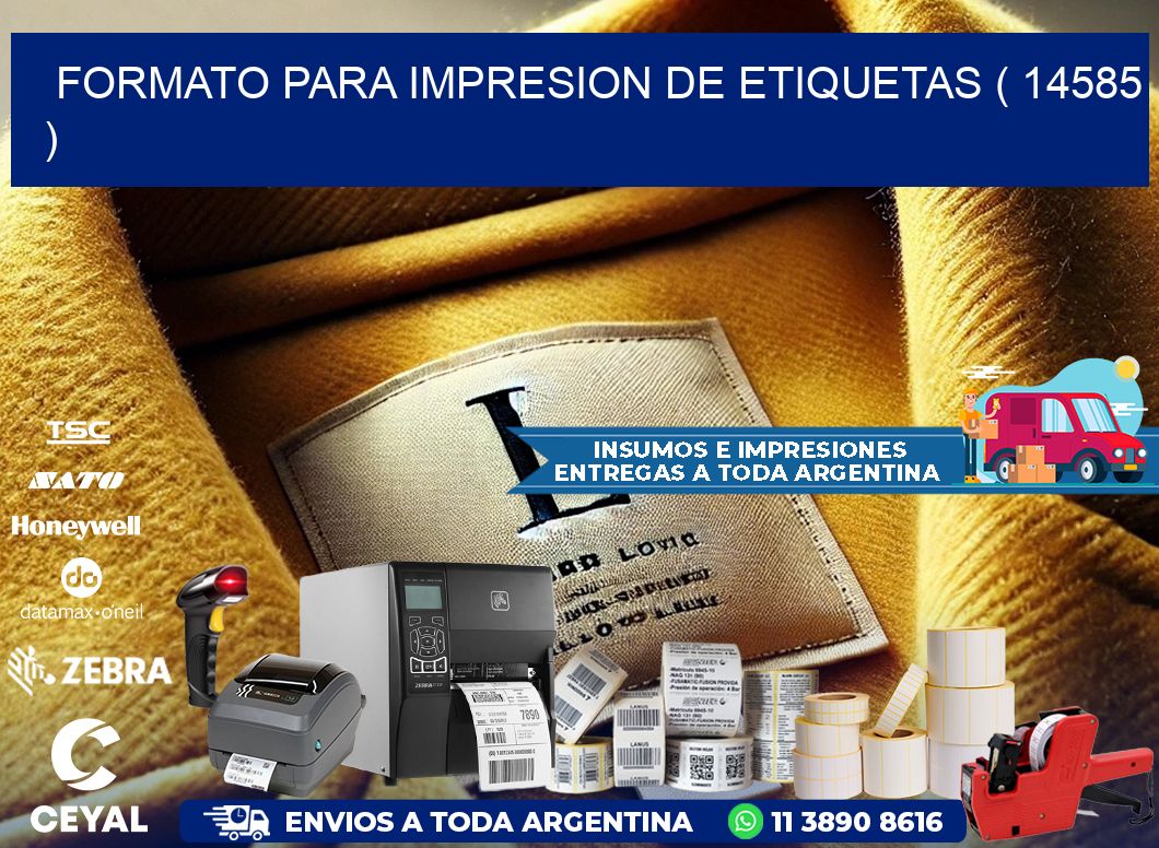 FORMATO PARA IMPRESION DE ETIQUETAS ( 14585 )