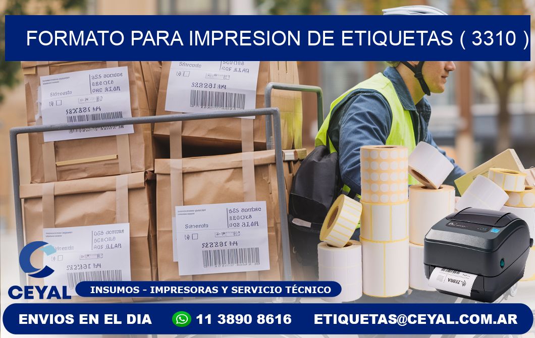 FORMATO PARA IMPRESION DE ETIQUETAS ( 3310 )