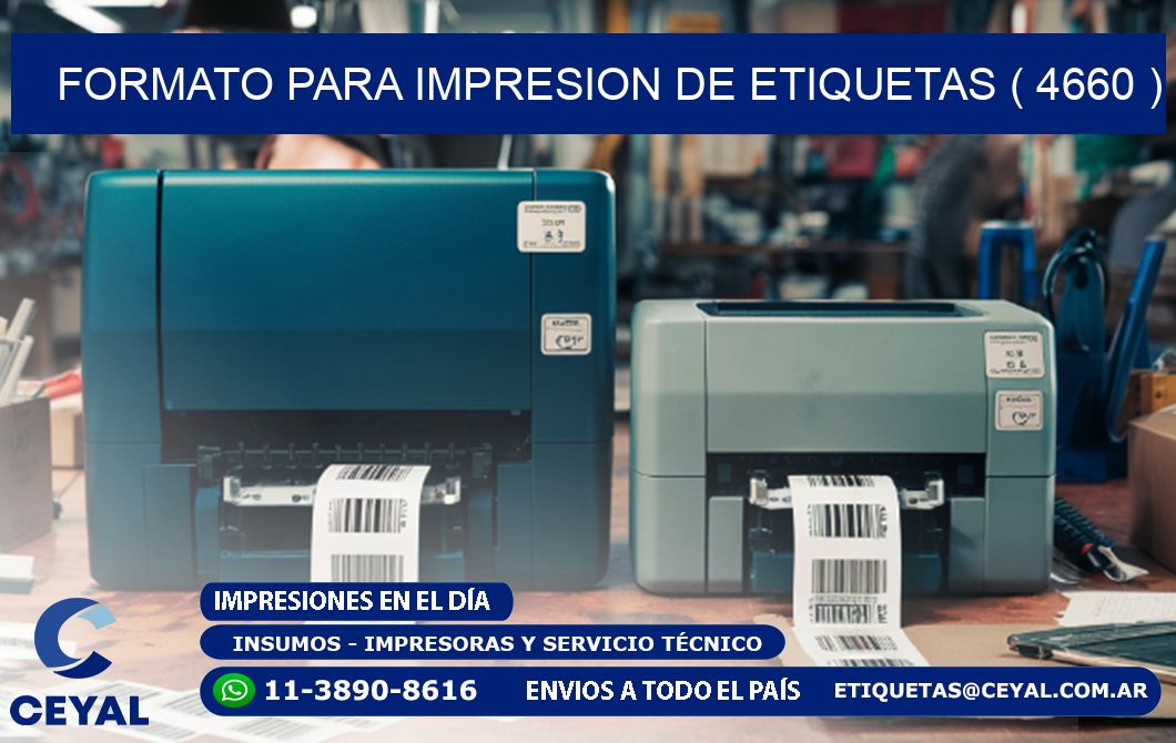 FORMATO PARA IMPRESION DE ETIQUETAS ( 4660 )