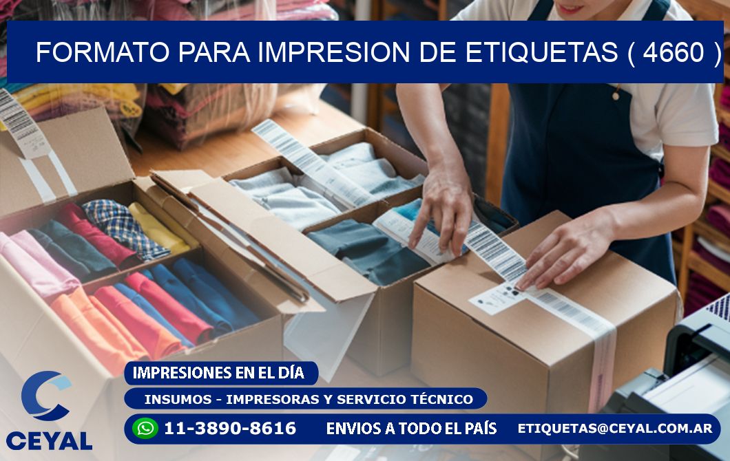 FORMATO PARA IMPRESION DE ETIQUETAS ( 4660 )