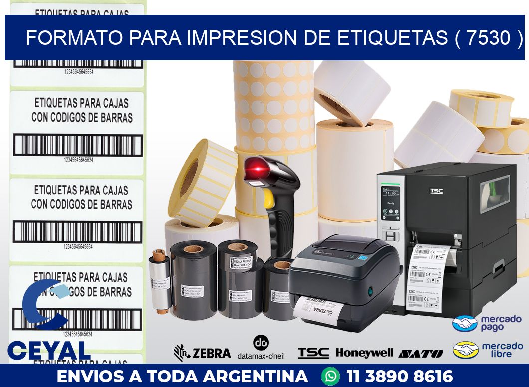 FORMATO PARA IMPRESION DE ETIQUETAS ( 7530 )