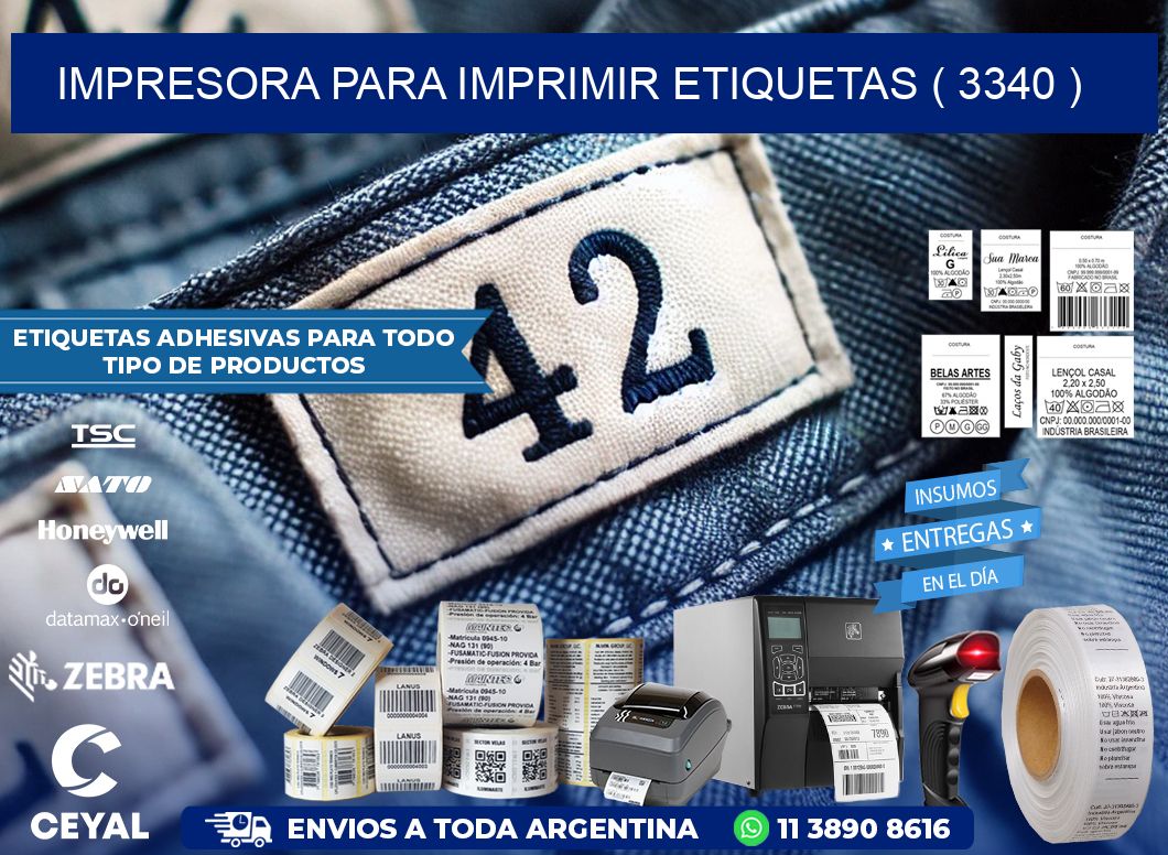 IMPRESORA PARA IMPRIMIR ETIQUETAS ( 3340 )