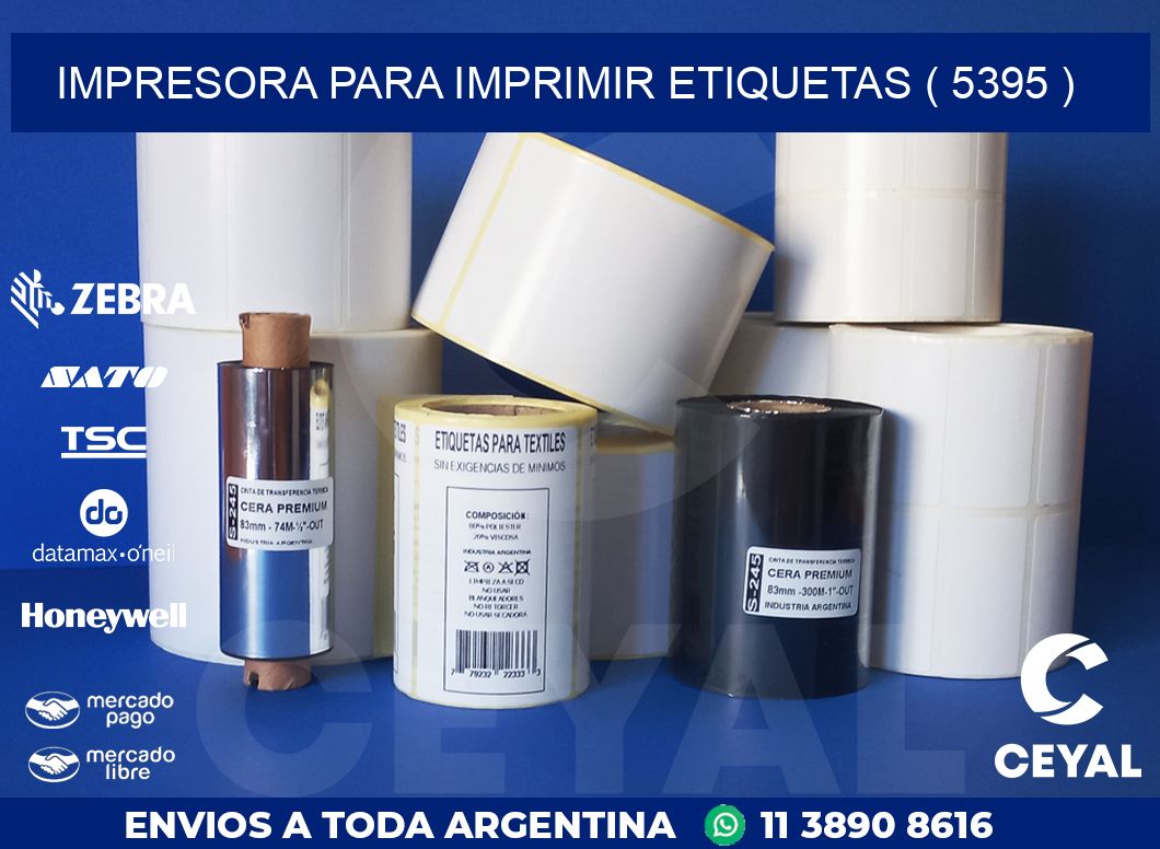 IMPRESORA PARA IMPRIMIR ETIQUETAS ( 5395 )