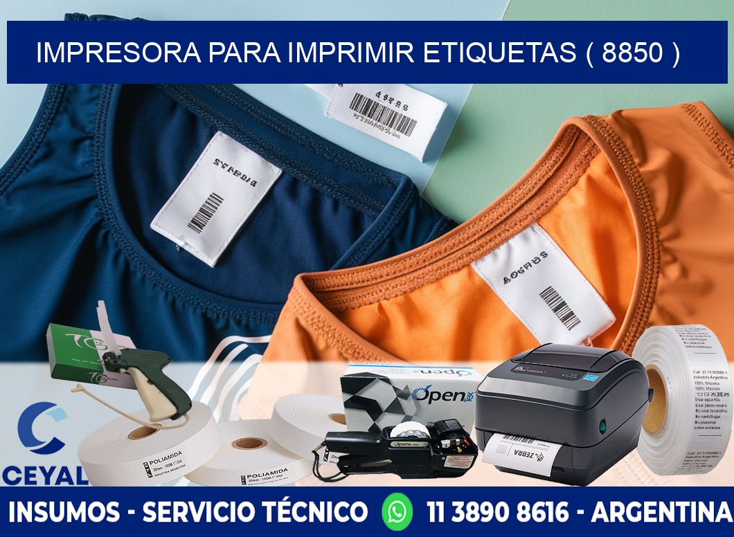 IMPRESORA PARA IMPRIMIR ETIQUETAS ( 8850 )