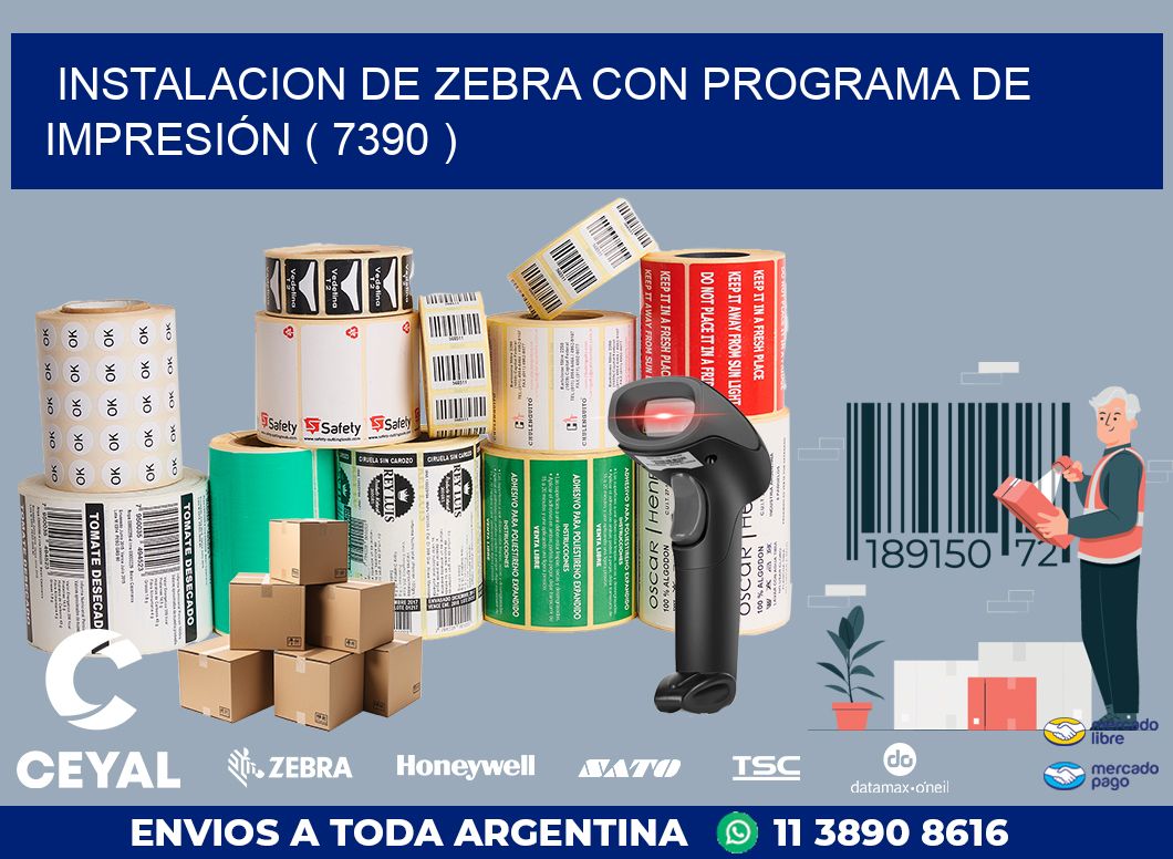 INSTALACION DE ZEBRA CON PROGRAMA DE IMPRESIÓN ( 7390 )