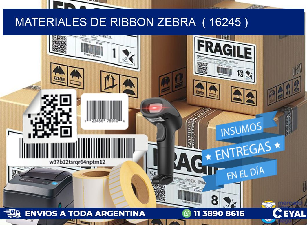 MATERIALES DE RIBBON ZEBRA ( 16245 )