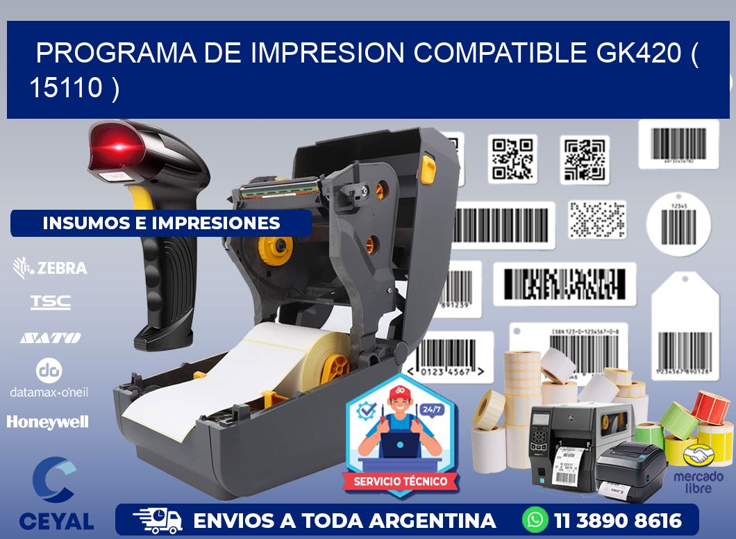 PROGRAMA DE IMPRESION COMPATIBLE GK420 ( 15110 )